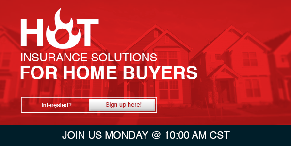Hot Insurance Solutions For Home Buyers | Interested? Sign up here!