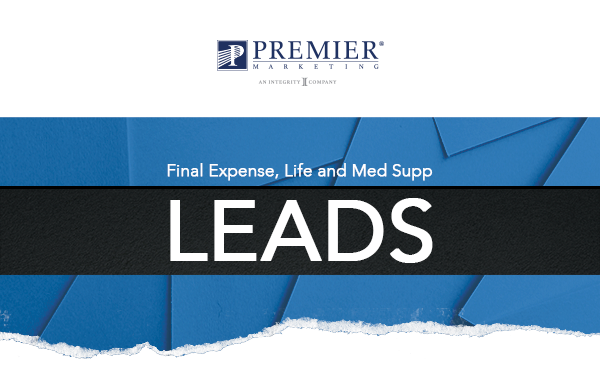 Premier Marketing | Final Expense, Life and Medd Supp Leads
