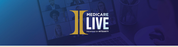 MedicareLive - Presented by Integrity