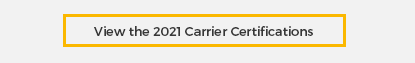 View the 2021 Carrier Certifications (button)