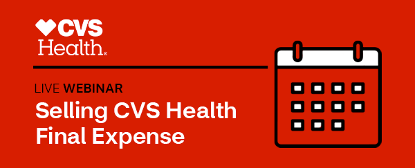 CVS Health® | Live Webinar | Selling CVS Health Final Expense