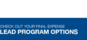 Check Out Your Final Expense Lead Program Options