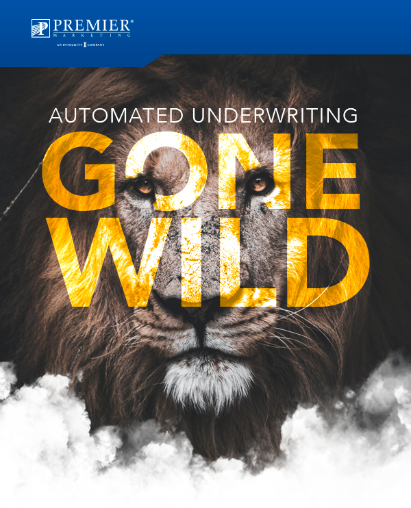 Premier Marketing | Automated Underwriting Gone Wild