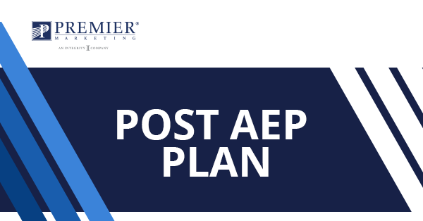 Premier Marketing | Post AEP Plan