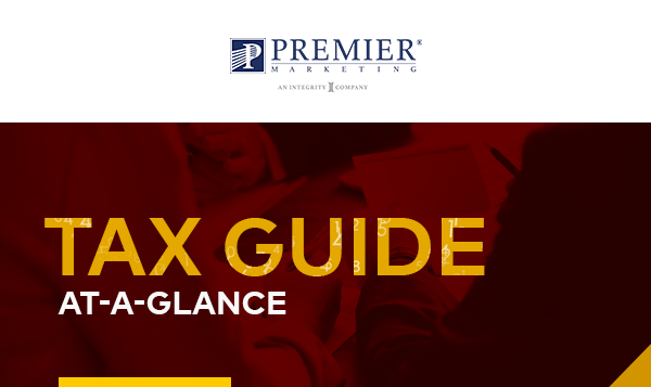 Premier Marketing | Tax Guide At-A-Glance