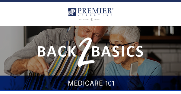 Premier Marketing | Back to Basics - Medicare 101