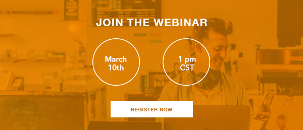 Join the Webinar | March 10th @ 1:00 PM CST | Register Now (button)