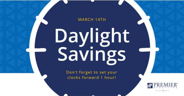 March 14th Daylight Savings - Don't forget to set your clocks forward 1 hour!