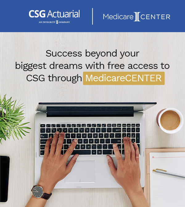 CSG Actuarial | MedicareCENTER | Success beyond your biggest dreams with free access to CSG through MedicareCENTER