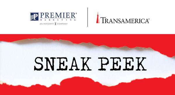 Premier Marketing + Transamerica® | Sneak Peek