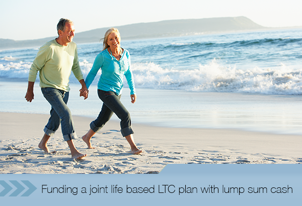 Funding a joint life based LTC plan with lump sum cash