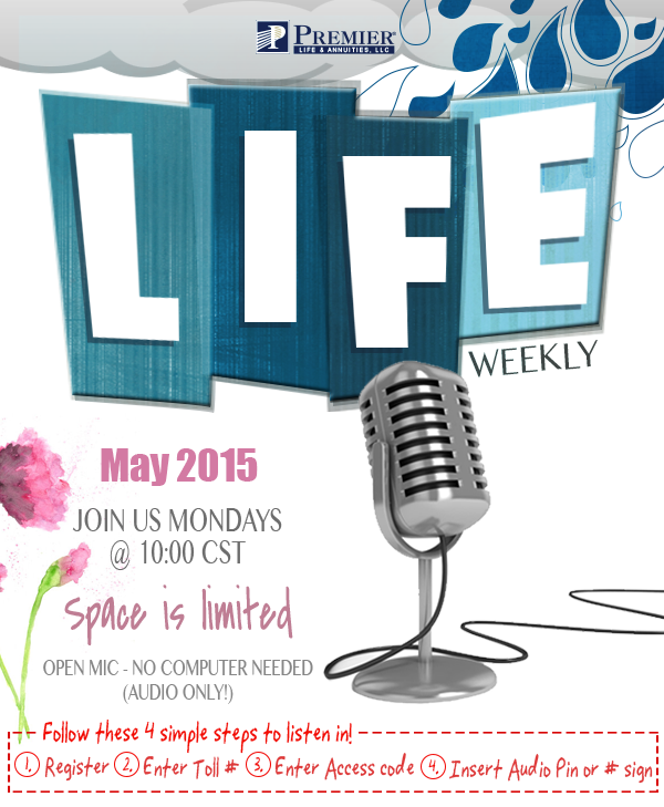 Life Weekly - May 2015 - Join us Mondays @ 10:00 am CST!