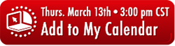 Thurs. March 13th Webinar at 3 pm CST